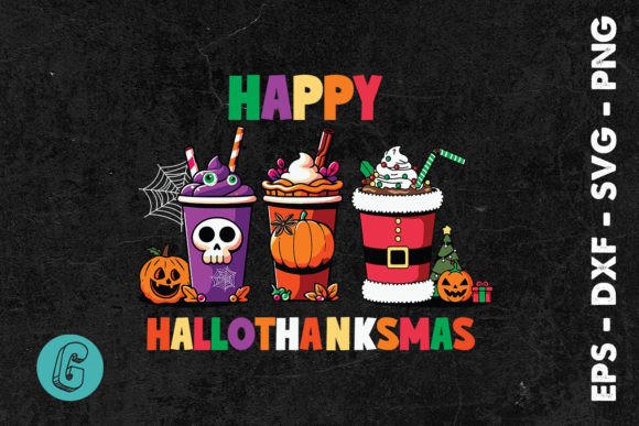 Halloween Happy HalloThanksMas SVG: Graphics for Print Templates