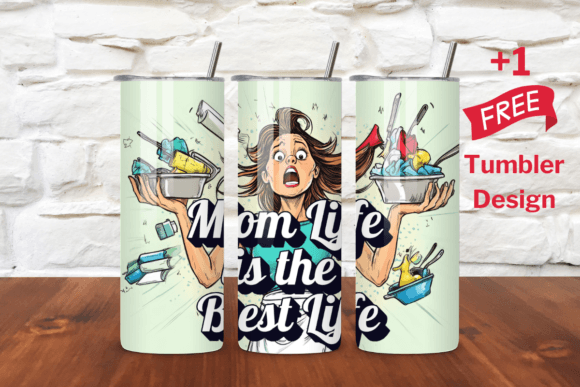 Mom Life is the Best Life Tumbler Wraps & Graphics