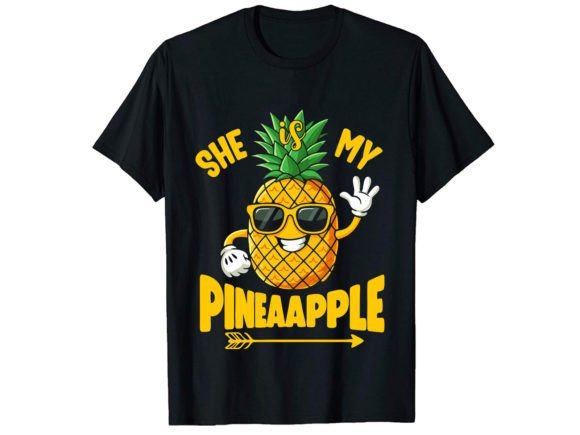 She Is My Pineapple: Graphics & T-Shirt Designs
