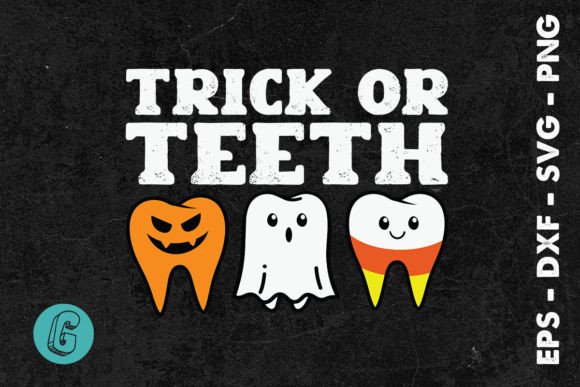 Trick or Teeth Halloween Dentist SVG: Graphics for Print Templates